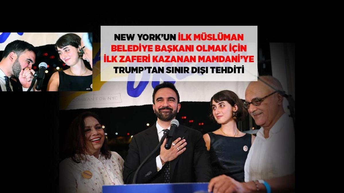 SON DAKİKA HABERLERİ: NEW YORK'UN İLK MÜSLÜMAN BELEDİYE BAŞKANI MAMDANİ İÇİN İLK ADIM, TRUMP'TAN SINIR DIŞI TEHDİDİ