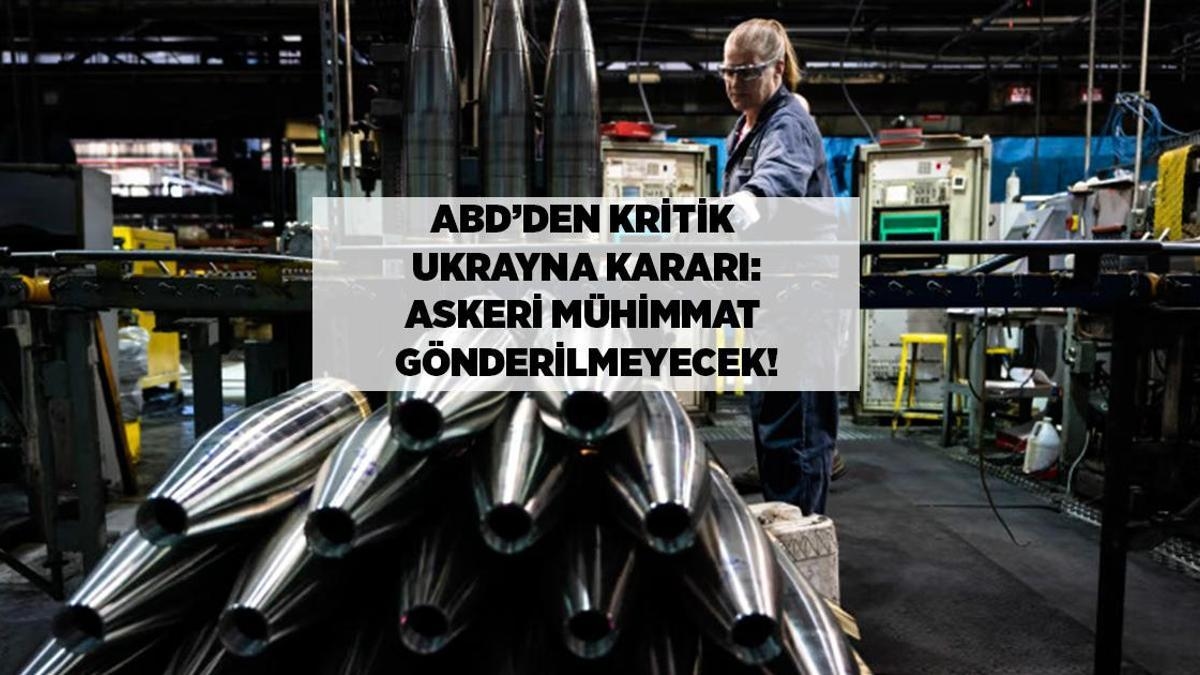 SON DAKİKA: ABD'DEN KRİTİK UKRAYNA KARARI: ASKERİ MÜHİMMAT GÖNDERİLMEYECEK!