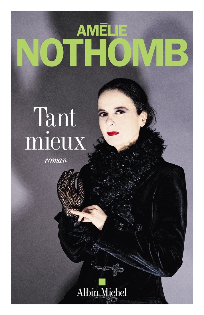 “Tanto melhor”, o novo romance de Amélie Nothomb