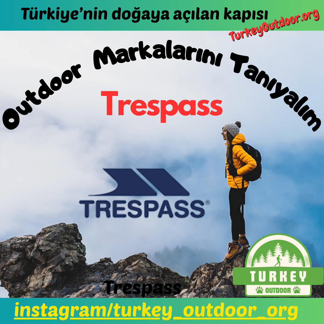 Outdoor Markalarını Tanıyalım: Trespass